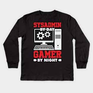 Sysadmin By Day Gamer By Night Kids Long Sleeve T-Shirt